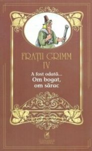 Fratii grimm vol.4 a fost odata…om bogat, om sarac