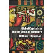 Global Capitalism and the Crisis of Humanity