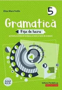 Gramatica. Fise de lucru pe lectii si unitati de invatare cu itemi si teste de evaluare. Clasa V. 2020-2021