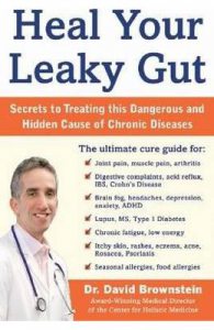 Heal Your Leaky Gut: The Hidden Cause of Many Chronic Diseases