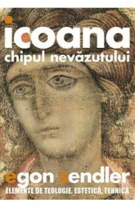 Icoana, chipul nevazutului de Egon Sendler
