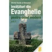 Invataturi din Evanghelie pentru omul modern. Talcuiri la Evanghelia dupa Marcu. Volumul 1 - sf. Vasile al Kinesmei de sf. Vasile al Kinesmei