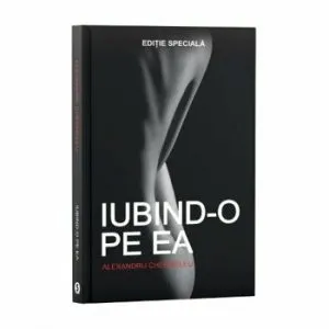 Iubind-o pe ea de Alex Chermeleu