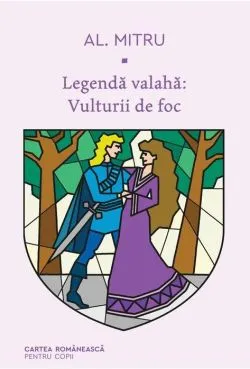 Legenda valaha - Vulturii de foc de Alexandru Mitru