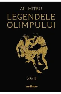 Legendele Olimpului Vol.1: Zeii de Alexandru Mitru