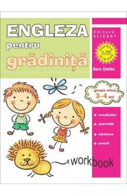 Limba engleza pentru gradinita. Grupa mica. 3 – 4ani. Workbook de Aura Stefan