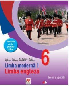 Limba moderna 1 - Limba engleza. Teorie si aplicatii. Clasa a VI-a