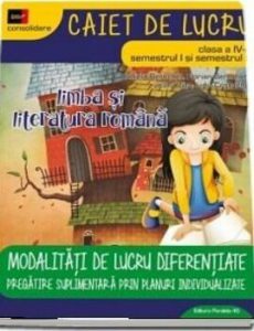 Limba si literatura romana. Clasa IV
