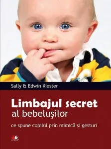 Limbajul secret al bebelusilor de Sally Kiester
