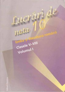 Lucrari de nota 10, Vol 1