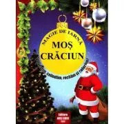 Magie de iarna. Mos Craciun. Povestim, colindam, recitam si coloram! de Mihai