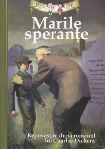 Marile sperante. Repovestire dupa romanul lui Charles Dickens
