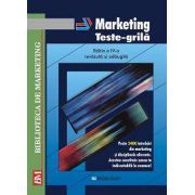 Marketing. Teste-grila. Editia a IV-a, revazuta si adaugita