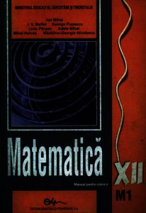 Matematica M1. Manual pentru clasa a XII-a