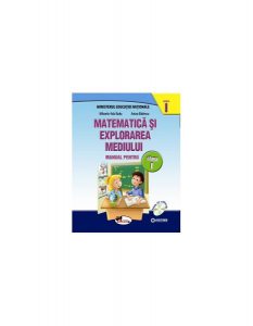 Matematică și explorarea mediului. Manual pentru clasa I, partea I   partea a II-a (conține ediție digitală)