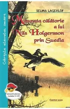Minunata calatorie a lui Nils Holgersson prin Suedia Ed.2023 de Selma Lagerlof