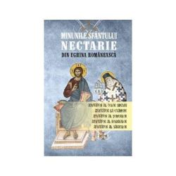 Minunile Sfantului Nectarie din Eghina romaneasca