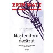 Mostenitorul decazut. Al patrulea volum din seria Familia Royal