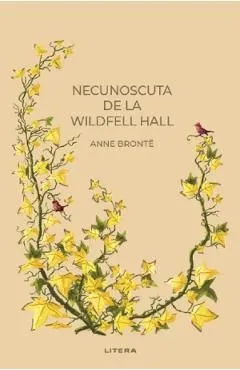 Necunoscuta de la Wildfell Hall de Anne Bronte