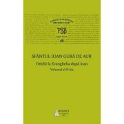 P. S. B. Volumul 18. Omilii la Evanghelia dupa Ioan, volumul 2