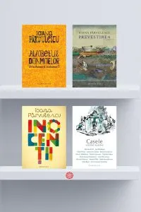 Pachet Ioana Pârvulescu (4 Volume) de Ioana Parvulescu