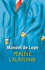 Perlele calatoare de Manuel de Lope