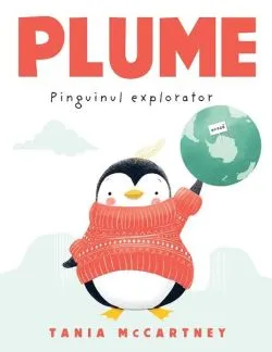 Pinguinul explorator de Tania McCartney
