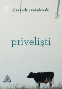 Privelisti de Alexandru Vakulovski