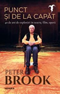 Punct si de la capat. 40 de ani de explorari in teatru, film, opera