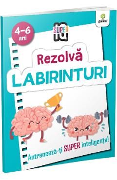 Rezolva labirinturi 4-6 ani. Super IQ