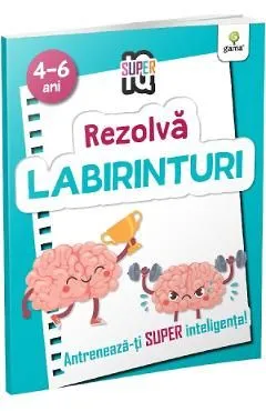 Rezolva labirinturi 4-6 ani. Super IQ