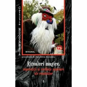 Ritualuri magice, superstitii si credinte populare ale romanilor de Dan Silviu Boerescu