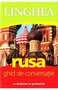 Rusa. Ghid de conversatie cu dictionar si gramatica