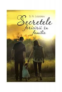 Secretele fericirii în familie de S. N. Lazarev