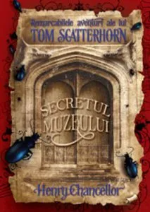 Secretul muzeului de Henty Chancellor