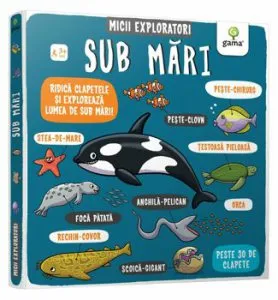 Sub Mari. Micii exploratori