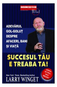 Succesul tău e treaba ta!