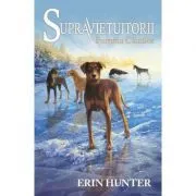 Supravietuitorii. Cartea a VI-a, Furtuna Cainilor de Erin Hunter