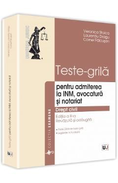Teste-grila pentru admiterea la INM, avocatura si notariat. Drept civil ed.3