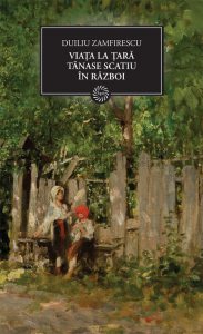 Viata la tara. Tanase Scatiu. In razboi