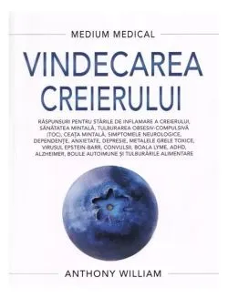 Vindecarea creierului de Anthony William