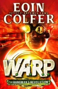 WARP 2: The Hangman's Revolution de Eoin Colfer