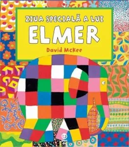 Ziua speciala a lui Elmer de David McKee