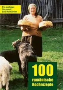 100 Rumanische Kochrezepte