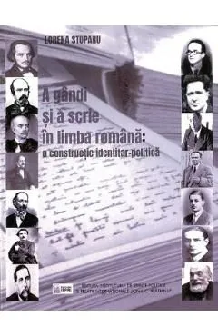 A gandi si a scrie in limba romana: o constructie identitar-politica de Lorena Stuparu