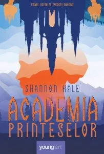 Academia prințeselor (Vol. 1) de Shannon Hale