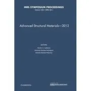 Advanced Structural Materials – 2012: Volume 1485 de Hector A. Calderon