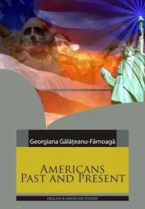 Americans past and present de Georgiana Galateanu-Farnoaga