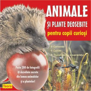 Animale si plante deosebite pentru copii curiosi