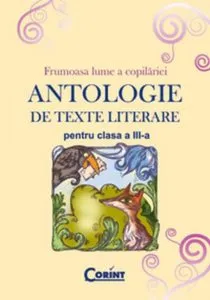 Antologie de texte literare pentru clasa a III-a